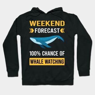 Weekend Forecast Whale Watching Hoodie